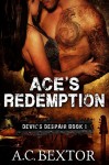 Ace's Redemption (Devil's Despair Book 1) - A.C. Bextor, Hot Tree Editing Services