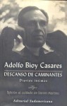 Descanso de caminantes. Diarios íntimos - Adolfo Bioy Casares, Daniel Martino