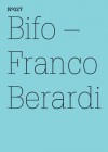 Franco Bifo Berardi: Ironic Ethics: 100 Notes, 100 Thoughts: Documenta Series 027 - Franco Bifo Berardi