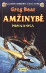 Amžinybė: Pirma knyga - Greg Bear, Anita Kapočiūtė