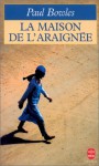 La Maison de L Araignee - Paul Bowles