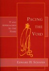 Pacing the Void: T'Ang Approaches to the Stars - Edward H. Schafer