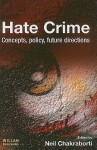 Hate Crime: Concepts, Policy, Future Directions - Neil Chakraborti