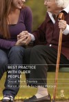 Best Practice with Older People: Social Work Stories - Karen Jones, Susanna Watson