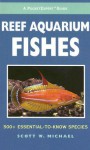 Reef Aquarium Fishes - Scott W. Michael