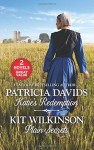 Katie's Redemption and Plain Secrets (Brides of Amish Country) - Patricia Davids, Kit Wilkinson