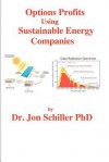 Options Profits Using Sustainable Energy Companies - Jon Schiller