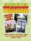 Strange But True Tennessee - Lynne L. Hall