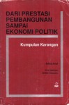 Dari Prestasi Pembangunan sampai Ekonomi Politik: Kumpulan Karangan - Sritua Arief, Sri-Edi Swasono