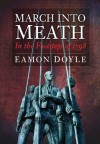 March into Meath: In the Footsteps of 1798 - Eamon Doyle, Nicholas Furlong