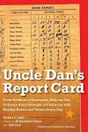 Uncle Dan's Report Card: From Toddlers to Teenagers, Helping Our Children Build Strength of Character with Healthy Habits and Values Every Day - Barbara C. Unell, Bob Unell