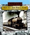 Hear that Train Whistle Blow! How the Railroad Changed the World (Landmark Books) - Milton Meltzer