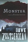 Monster: A Novel of Frankenstein - Dave Zeltserman