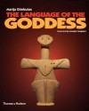 The Language of the Goddess - Marija Gimbutas, Joseph Campbell