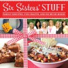 Six Sisters' Stuff: Family Recipes, Fun Crafts, and So Much More! - Six Sister's Stuff