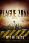 Plague Zone - David Wellington