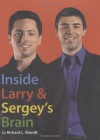 Inside Larry and Sergey's Brain - Richard L. Brandt