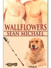 Wallflowers - Sean Michael