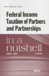 Federal Income Taxation of Partners and Partnerships in a Nutshell (Nutshell Series) - Karen C. Burke