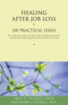 Healing After Job Loss: 100 Practical Ideas - Alan D. Wolfelt, Kirby J. Duvall