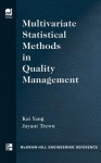 Multivariate Statistical Methods in Quality Management - Kai Yang, Jayant Trewn