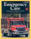 Emergency Care and Workbook Package (11th Edition) - Daniel Limmer Emt-p, Michael F. O'Keefe, Harvey T. Grant, Bob Murray, J. David Bergeron, Ed T. Dickinson