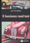 Il business road test - John W. Mullins