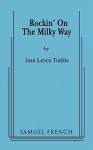 Rockin' on the Milky Way - Jean Lenox Toddie