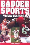 Badger Sports Trivia Teasers - Jerry Minnich