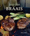 Fuss-Free Braais - Hilary Biller