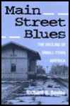 MAIN STREET BLUES: THE DECLINE OF SMALL-TOWN AMERICA - Richard O. Davies