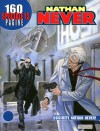 Speciale Nathan Never n. 13: Uccidete Nathan Never - Stefano Piani, Roberto De Angelis, Matteo Resinanti