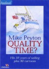 Quality Time?: His 50 Years of Sailing Plus 80 Cartoons - Mike Peyton