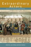 Extraordinary Actors: Essays on Popular Performers--Studies in Honour of Peter Thomson (Exeter Performance Studies) - Peter Thomson, Martin Banham, Jane Milling