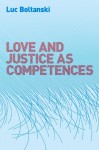 Love and Justice as Competences - Luc Boltanski