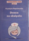 Dusza na skalpelu - Krystyna Nepomucka