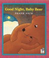 Good Night, Baby Bear - Frank Asch