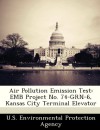 Air Pollution Emission Test: EMB Project No. 74-GRN-6, Kansas City Terminal Elevator - U.S. Environmental Protection Agency