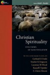 Christian Spirituality: Five Views of Sanctification - Gerhard O. Forde