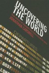 Uncovering the World: True Stories of Changed Lives from Around the Globe - Jonathan Carswell