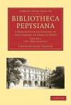 Bibliotheca Pepysiana: A Descriptive Catalogue of the Library of Samuel Pepys - Joseph Robson Tanner