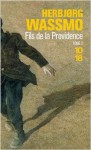 Fils De La Providence, Tome 2 - Herbjørg Wassmo