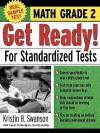 Get Ready! for Standardized Tests: Math Grade 2 - Kristin B. Swanson, Carol Turkington