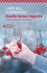 Quella brava ragazza - Lars Bill Lundholm, Alessandro Storti