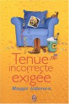 Tenue Incorrecte Exigée - Maggie Alderson, Agnès Girard