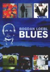 Blues - Bogdan Loebl