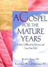 A Gospel for the Mature Years: Finding Fulfillment by Knowing and Using Your Gifts - Harold G. Koenig, Betty Lamar