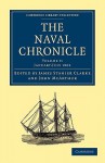 The Naval Chronicle: Volume 9, January July 1803: Containing a General and Biographical History of the Royal Navy of the United Kingdom with a Variety of Original Papers on Nautical Subjects - Clarke James Stanier, John McArthur