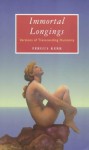 Immortal Longings: Versions of Transcending Humanity - Fergus Kerr