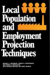 Local Population and Employment Projection Techniques - Michael R. Greenberg, Donald A. Krueckeberg, Connie Michaelson